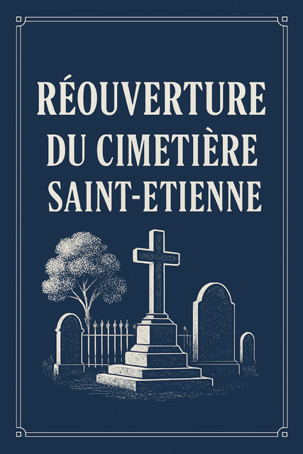 Ré-ouverture du cimetière Saint-Etienne aux horaires habituels d'accueil